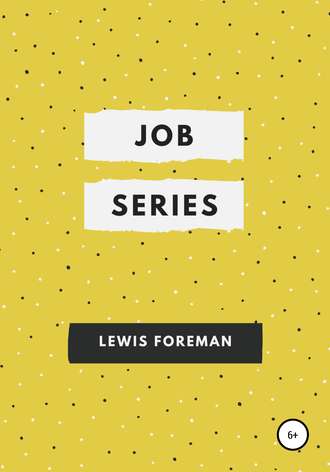 . Job Series. Full