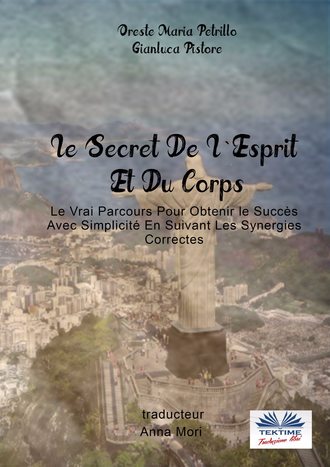 Oreste Maria Petrillo. Le Secret De L'Esprit Et Du Corps