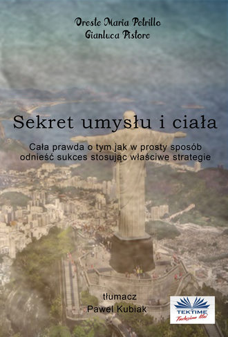 Gianluca Pistore. Sekret Umysłu I Ciała