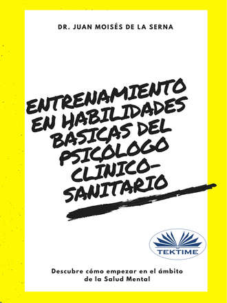 . Entrenamiento En Habilidades Básicas Del Psicólogo Clínico-Sanitario