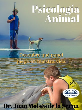 Dr. Juan Moisés De La Serna. Psicología Animal