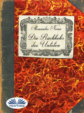 Alessandro Norsa. Die Rückkehr Des Untoten