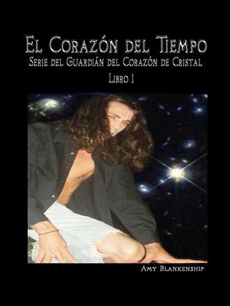 Amy Blankenship. El Corazón Del Tiempo