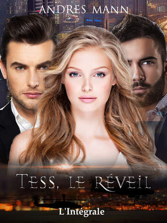 Andres Mann. Tess, Le Réveil