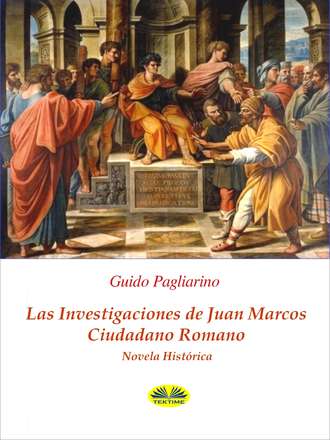 . Las Investigaciones De Juan Marcos, Ciudadano Romano