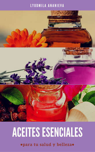 . Aceites Esenciales Para Tu Salud Y Belleza