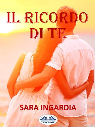 . Il Ricordo Di Te