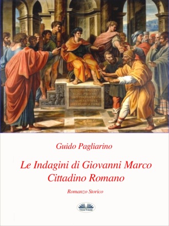 . Le Indagini Di Giovanni Marco Cittadino Romano