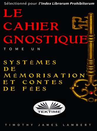 . Le Cahier Gnostique : Tome Un