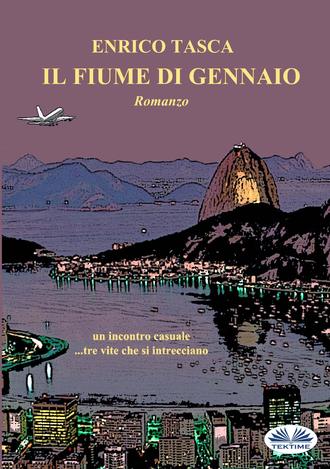 Enrico Tasca. Il Fiume Di Gennaio