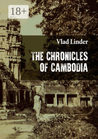 Vlad Linder. The Chronicles of Cambodia