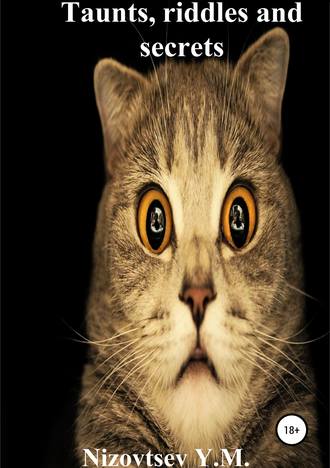 . Taunts, riddles and secrets