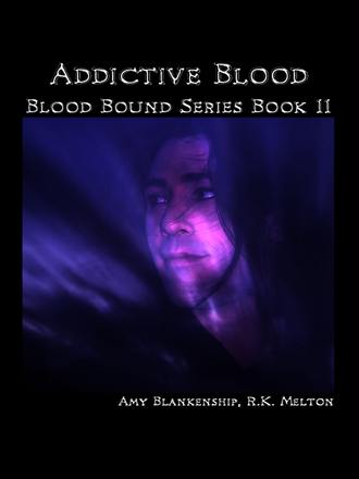Amy Blankenship. Addictive Blood