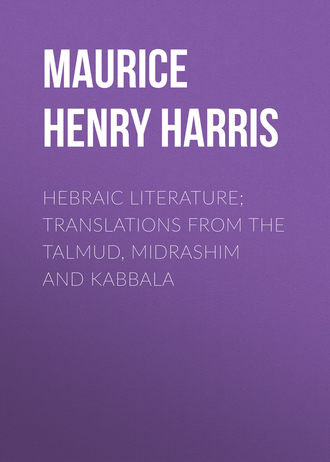 . Hebraic Literature; Translations from the Talmud, Midrashim and Kabbala