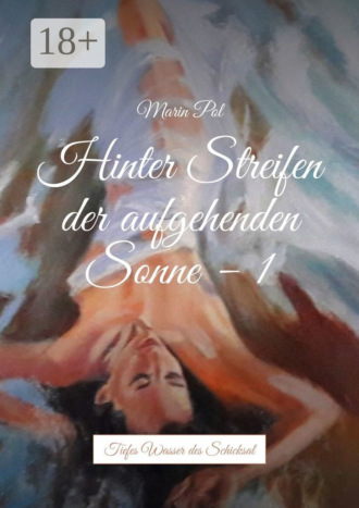 . Hinter Streifen der aufgehenden Sonne – 1. Tiefes Wasser des Schicksal