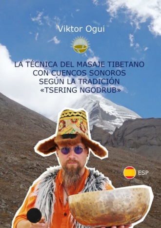 . La técnica del masaje tibetano con cuencos sonoros según la tradición «Tsering Ngodrub»