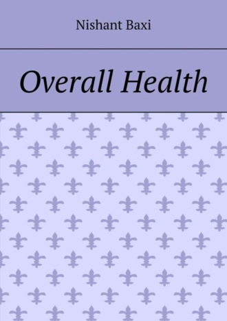 . Overall Health