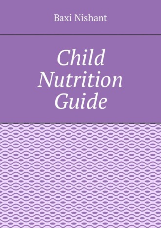 . Child Nutrition Guide