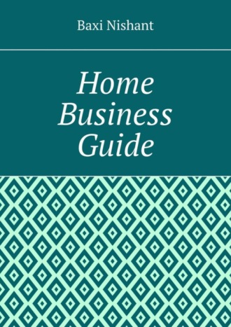 . Home Business Guide