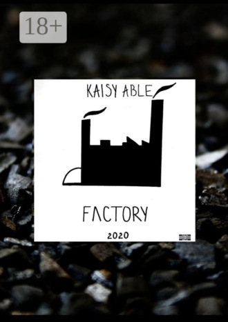 Kaisy ABLE. Factory
