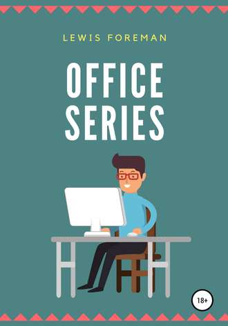 Lewis Foreman. Office Series