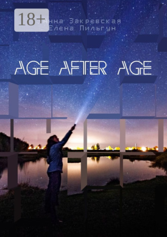 . Age after age