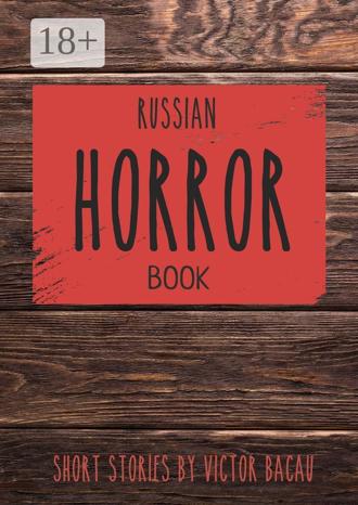Victor Bacau. Russian Horror Book