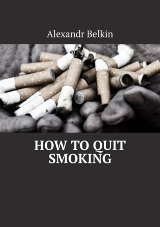 . How to quit smoking