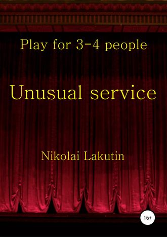 . Unusual service. Play for 4-5 people