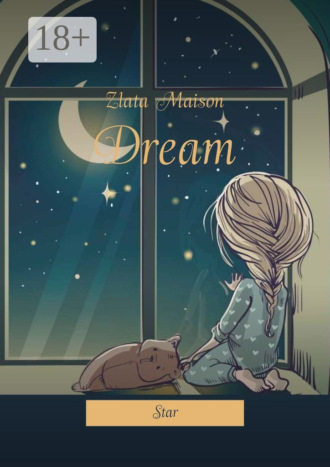 Zlata Maison. Dream. Star