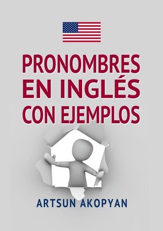 Artsun Akopyan. Pronombres en inglés con ejemplos