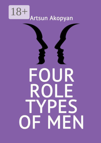 Artsun Akopyan. Four Role Types of Men