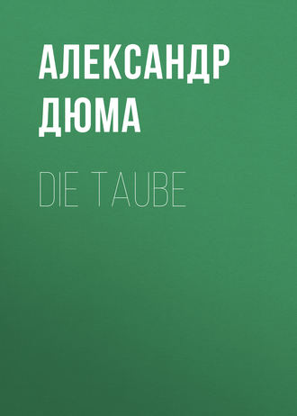 . Die Taube