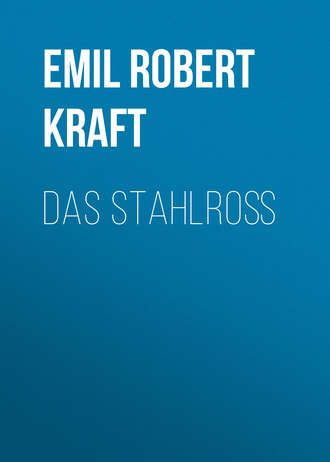 . Das Stahlroß
