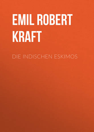 . Die indischen Eskimos