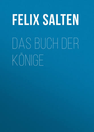 Felix Salten. Das Buch der Könige