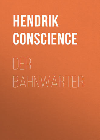 Hendrik Conscience. Der Bahnwärter