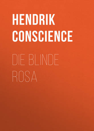 Hendrik Conscience. Die blinde Rosa