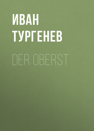 . Der Oberst