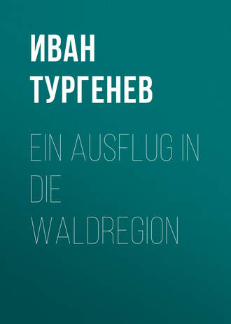 . Ein Ausflug in die Waldregion