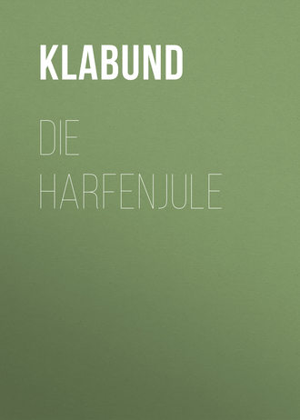 Klabund. Die Harfenjule
