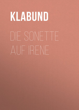 Klabund. Die Sonette auf Irene