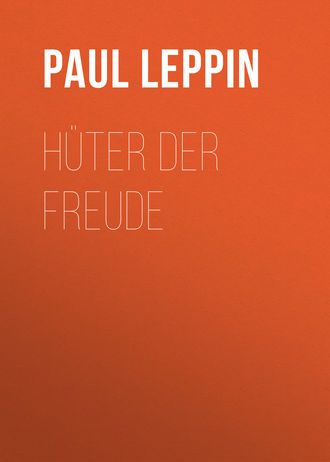 Paul Leppin. Hüter der Freude