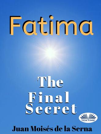 . Fatima: The Final Secret