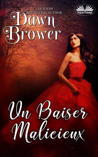 Dawn Brower. Un Baiser Malicieux
