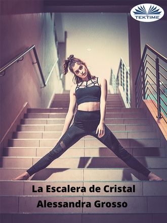 Alessandra Grosso. La Escalera De Cristal