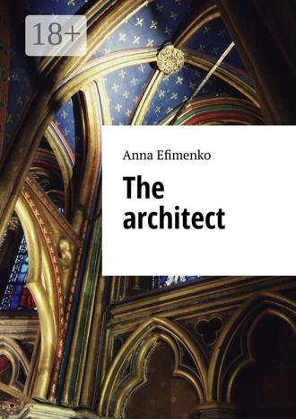 Anna Efimenko. The architect