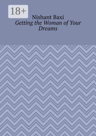 . Getting the Woman of Your Dreams