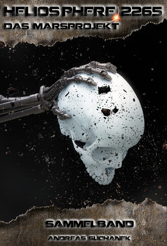 . Heliosphere 2265 - Das Marsprojekt: Sammelband (B?nde 1-4)