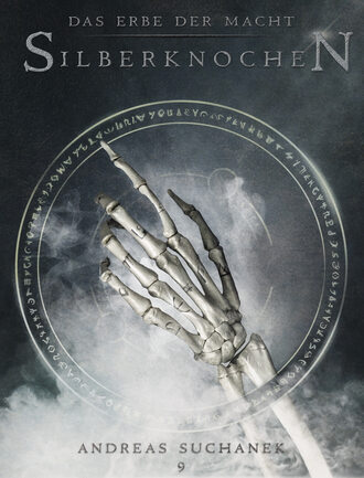 . Das Erbe der Macht - Band 9: Silberknochen (Urban Fantasy)